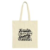 Friends are Family Tote Bag, Gift for Friends, Friendship Tote, Motivational Bag, Best Friend Gift, Everyday Bag, Canvas Tote Bag - Tawshia